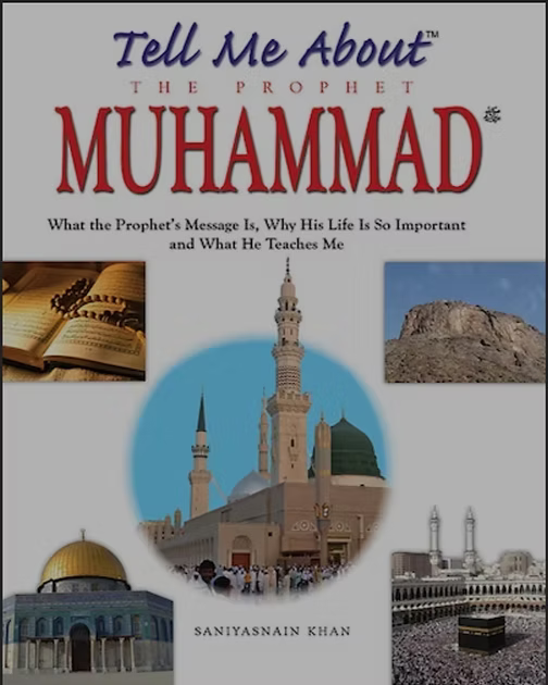 Tell me About The Prophet Muhammad